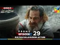 Download Lagu Sultan Salahuddin Ayyubi Season 2 Episode 29 Promo  - 19 September 2025 At 9:00 PM - HUM TV