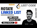 Rotate List Rotate a Linked List Leetcode Complete Full Tree Data Structure Hello World