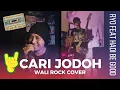 Download Lagu CARI JODOH - WALI BAND ROCK VERSION
