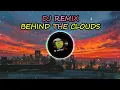Download Lagu DJ Remix_Behind The Clouds_rawi beat_slow bass