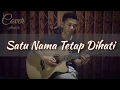 Download Lagu Satu Nama Tetap Dihati - EYE (Cover Akustik Gitar)