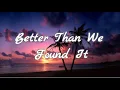 Download Lagu Maren Morris - Better Than We Found It [Lyrics]