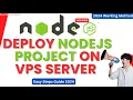 How to Live Nodejs Project on VPS Server Easy Steps Guide 2024
