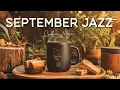 Download Lagu Happy September Jazz | Morning Coffee Music with Relaxing Jazz \u0026 Bossa Nova Piano for Great Mood