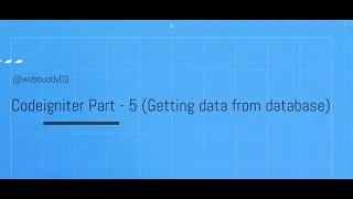 PHP Codeigniter Tutorial in Hindi Getting data from database
