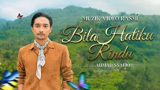 bila hatiku rindu ahmad syafiq muzik video rasmi