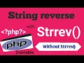 String Reverse in PHP Strrev in PHP String Reverse Without Inbuilt Function PHP Tutorial