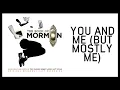 You and Me (But Mostly Me) — Book of Mormon (Lyric Video) [OBC]