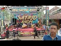 Download Lagu Live show new Satrio Anom - patianrowo Nganjuk feat Shafira audio