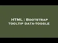 HTML Bootstrap tooltip data-toggle