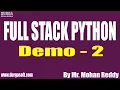 FULL STACK PYTHON tutorials Demo - 2 by Mr Mohan Reddy On 26-08-2022 9PM IST