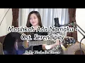 Download Lagu Masihkah Ada Namaku - Ost. Serendipity (Sally Nathalia Cover)