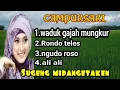 Lagu Campursari _waduk gajah mungkur_rondo teles_ngudo roso_ngudo roso_ali ali
