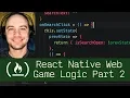 React Native Web Game Logic Part 2 P7D5 - Live Coding with Jesse