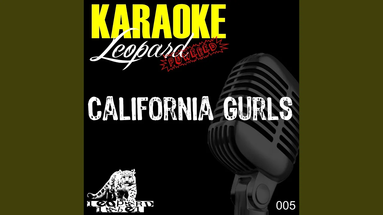 California Gurls (Karaoke Version In the Style of Katy Perry) California Gurls (Karaoke Version In the Style of Katy Perry)