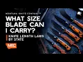 What Size Blade Can I Carry Knife Length Laws by State