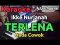 Download Lagu TERLENA - KARAOKE HD - Ikke Nurjanah // Nada Cowok