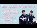 Lagu 【PLAYLIST】Nice To Meet You 最美不过遇见你 Full OST - Chinese Drama 2021 - [Full Album]