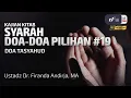 Download Lagu Syarah Doa-Doa Pilihan #19:  Doa Tasyahhud - Ustadz Dr. Firanda Andirja M.A