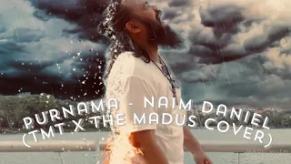 Download Naim Daniel - Purnama ( COVER ) The Mariana Trench X The Madus ( New music Arrangement Cover ) MP3