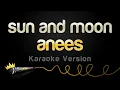 Download Lagu anees - sun and moon (Karaoke Version)