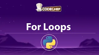 Python For Loops Range Explained Nested Loops for-else Scope CodeChef