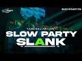 Lagu DJ SLOW PARTY SLANK VIRUS BASS NGANTEM || BY HKS PROJECT YANG KALIAN CARI