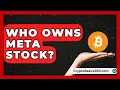 Who Owns Meta Stock Stock and Options Playbook