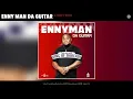Enny Man Da Guitar - 6 foot 7 Foot (Remix) (Official Audio)