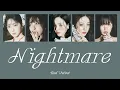 'Nightmare' -Red Velvet- [歌詞/和訳/カナルビ]
