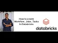Explained on how to create Jobs Different Types of Tasks in in Databricks Workflow