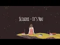 Download Lagu Sezairi - It's You