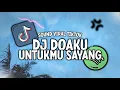 Download Lagu Dj Aku Tak Akan Berhenti Menemani Dan Menyayangimu || Dj Doaku Untukmu Sayang Slow Full Bass