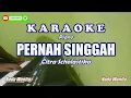 Download Lagu Citra Scholastika||Pernah Singgah||Karaoke Piano Nada Wanita