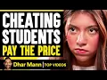 Download Lagu Cheating Students Pay The Price | Dhar Mann
