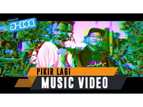 Download MP3 ECKO SHOW - Pikir Lagi [ Music Video ] (ft. JUNIOR KEY x EIZY x ANJAR OX'S)