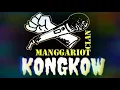 Download Lagu KONGKOW (VIDEO LIRIK) - MANGGARIOT CLAN (EZO - BERTYBORO/MUHSIN - OKENG)