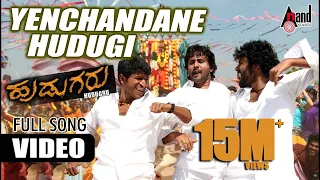 yenchandane hudugi video song hudugru puneeth rajkumar radhika pandith v harikrishna