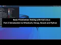 Basic Penetration Testing with Kali Linux Introduction to Wireshare Nmap Ncrack and Python