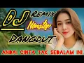 Lagu DJ REMIX DANGDUT NONSTOP ◇ ANDAI CINTA TAK SEDALAM INI VIRALL