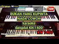Download Lagu Bukan yang kupinta karaoke tanpa vocal . - kn 1400 dangdut semi manual