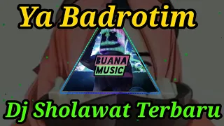 sholawat ya badrotim full bass terbaru dj sholawat terbaru 2021