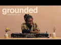 Lagu TrYb | Deep Listening: Ancestral Rhythms: Music from across the African continent | Grounded 032