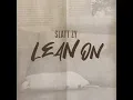 Lean On