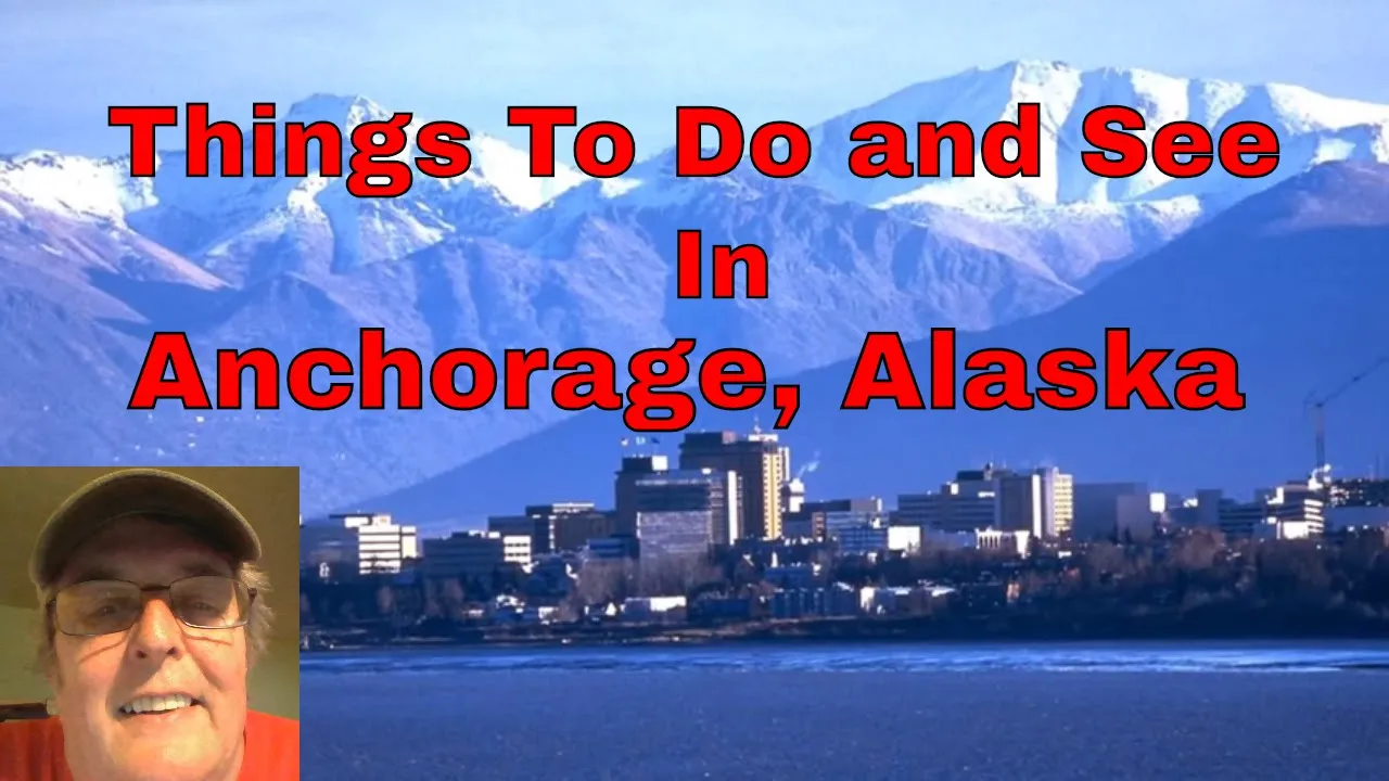 Things to do and see in Anchorage, Alaska