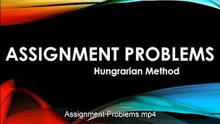Assignment Problems Hungrarian Method