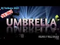 DJ Umbrella Slow Remix🎧 || X Koplo Jaranan Viral Tik tok Angklung 2021🎶