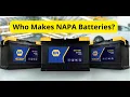 Who Makes NAPA Batteries