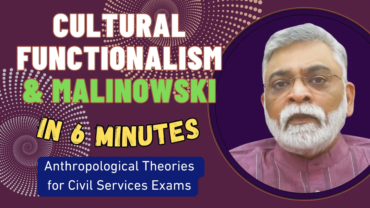 Exploring Cultural Functionalism And MALINOWSKI In Just 6 Minutes! | Anthropological Theories