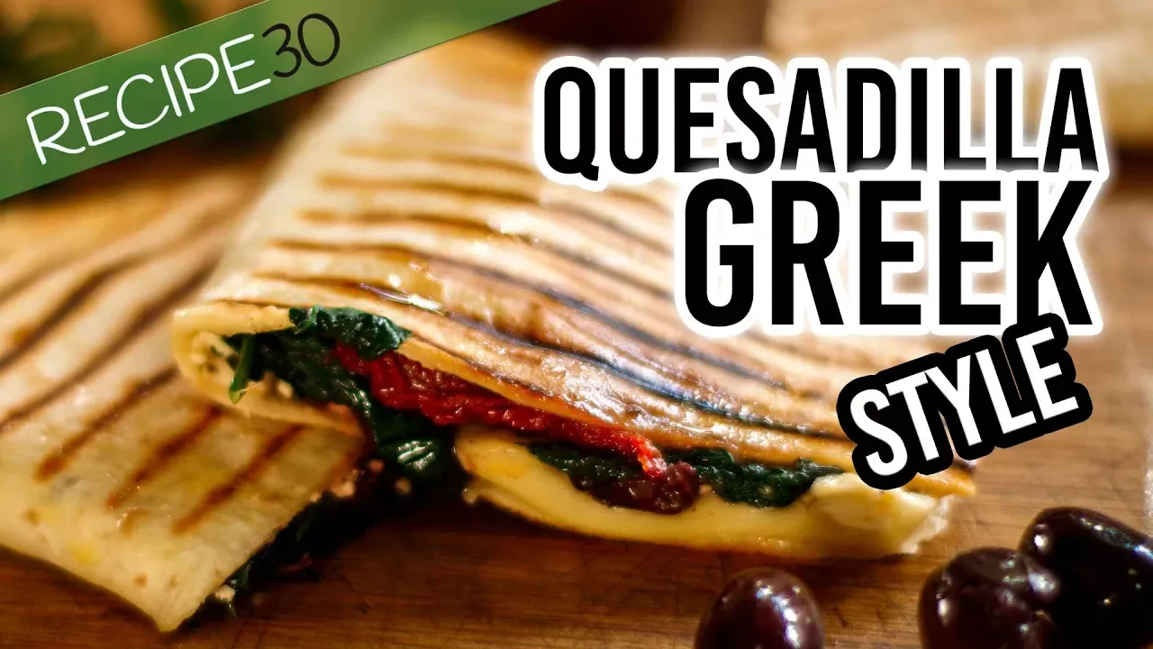 Easy Quesadilla Greek Style Recipe